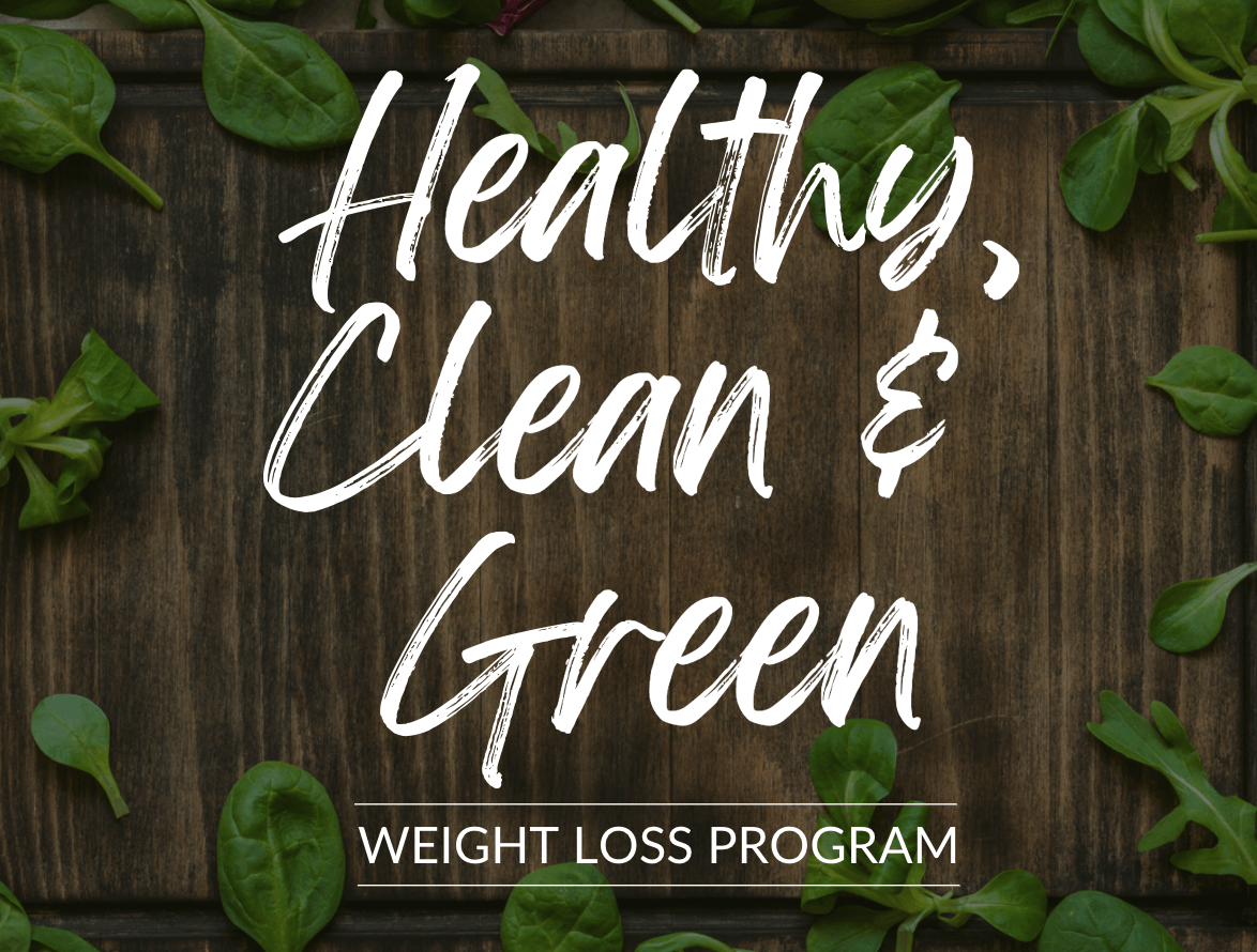 Healthy, Clean and Green Weight Loss Program